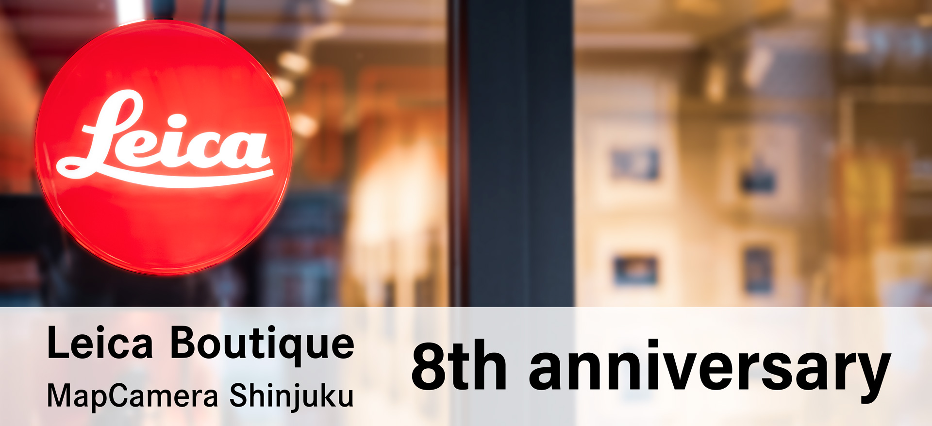 LEICA Boutique ~MapCamera Shinjuku~ 8th Anniv.
