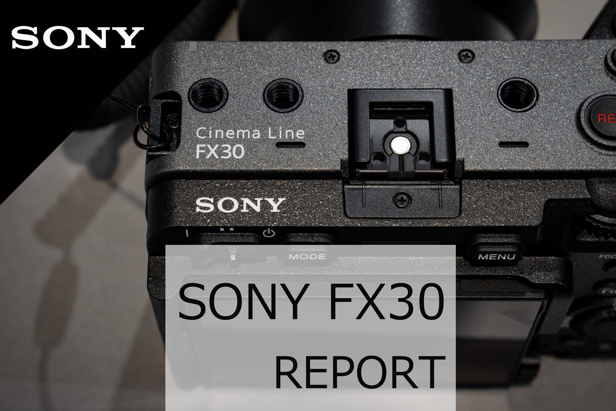 SONY】映像世界を切り拓く「SONY FX30」先行展示体験レポート | THE 