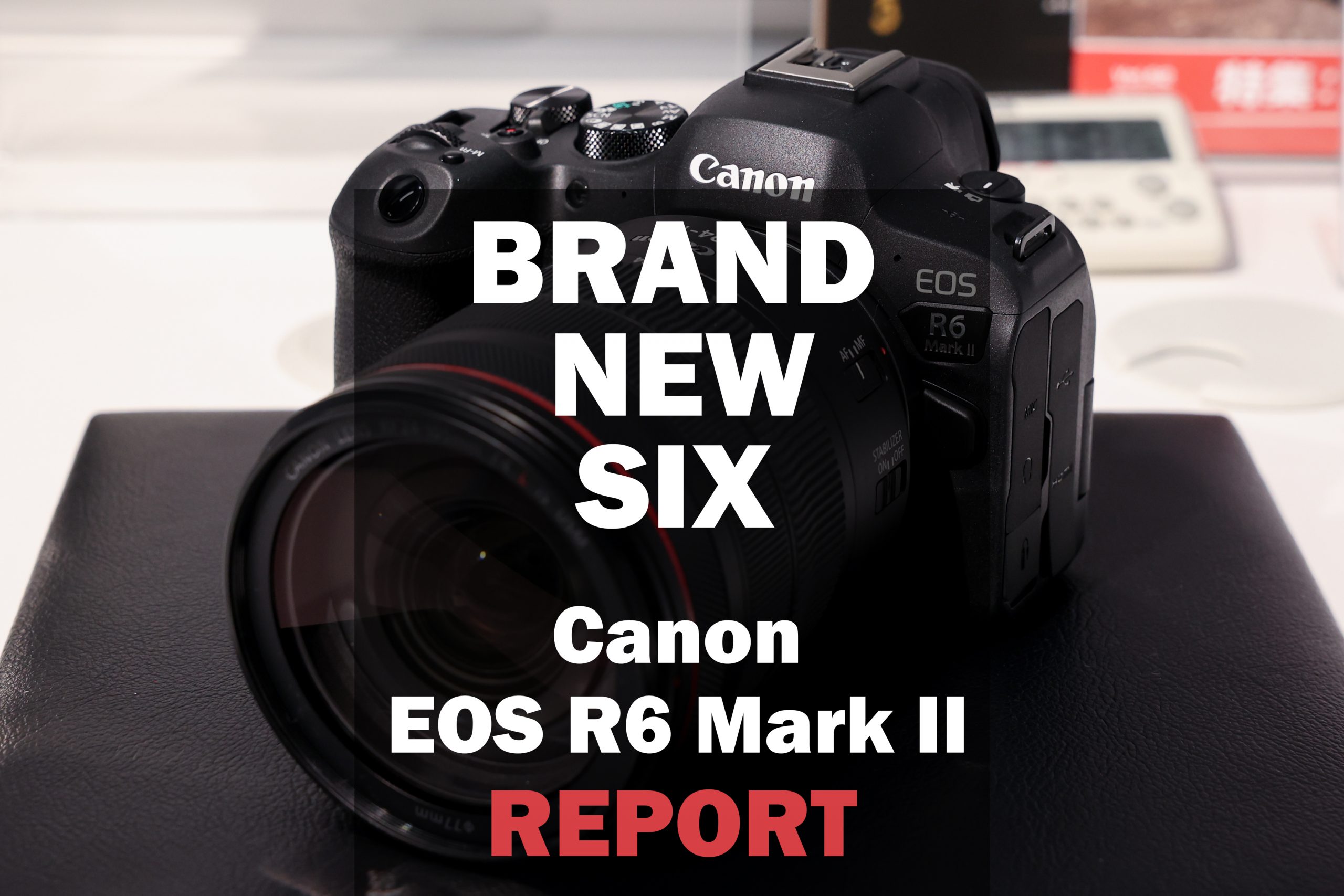 Canon】撮影の新たな可能性をもたらす「EOS R6 Mark II」先行展示 体験 