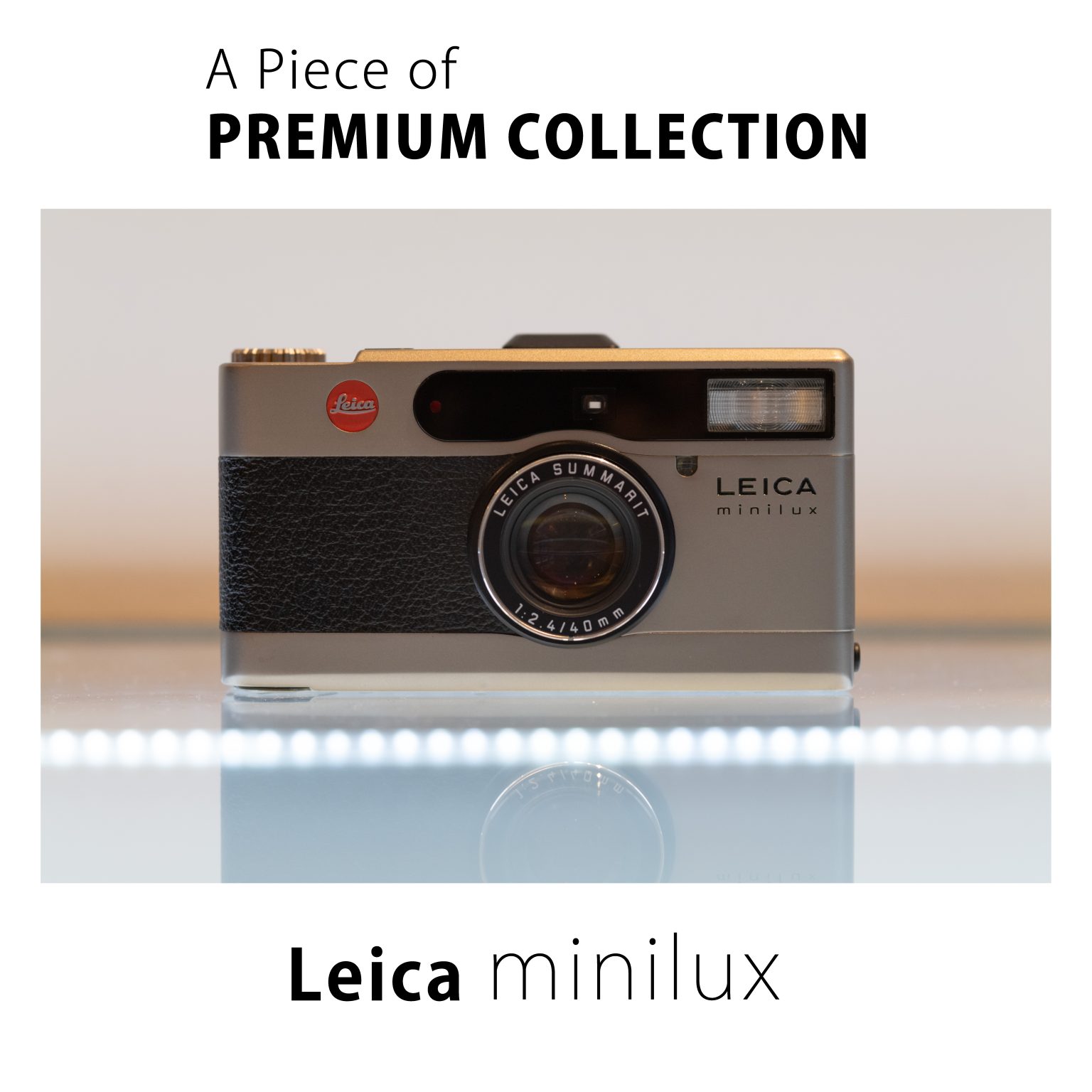 【Leica】A Piece of PREMIUM COLLECTION -minilux-