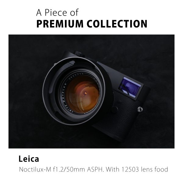 【Leica】A Piece of PREMIUM COLLECTION – Noctilux-M f1.2/50mm ASPH. With 12503 lens food –