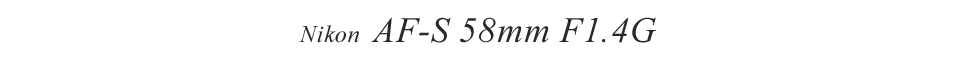 Nikon AF-S 58mm F1.4G