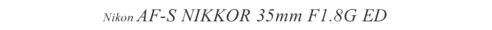 Nikon AF-S 35mm F1.8G ED