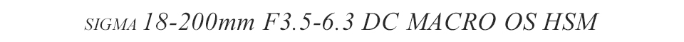 SIGMA 18-200mm F3.5-6.3 DC MACRO OS HSM